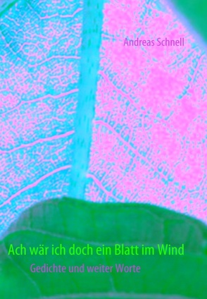 Ach wär ich doch ein Blatt im Wind von Schnell,  Andreas