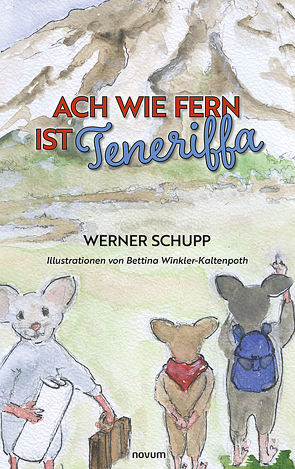 Ach wie fern ist Teneriffa von Schupp,  Werner