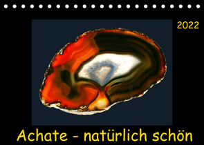 Achate – natürlich schön (Tischkalender 2022 DIN A5 quer) von Heizmann,  Thomas