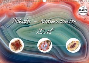 Achate – Naturwunder (Wandkalender 2018 DIN A3 quer) von Frost,  Anja