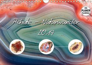 Achate – Naturwunder (Wandkalender 2019 DIN A4 quer) von Frost,  Anja