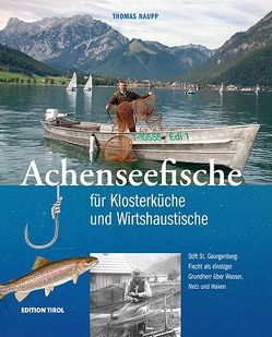 Achenseefische für Klosterküche und Wirtshaustische von Naupp,  P Thomas