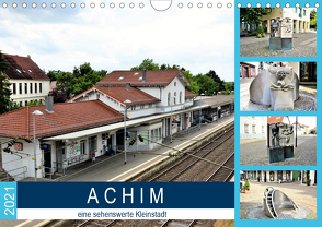 ACHIM – eine sehenswerte Kleinstadt (Wandkalender 2021 DIN A4 quer) von Klünder,  Günther