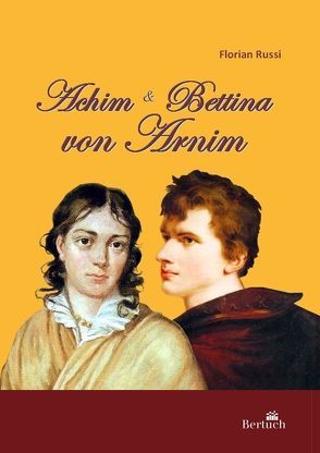 Achim und Bettina von Arnim von Russi,  Florian