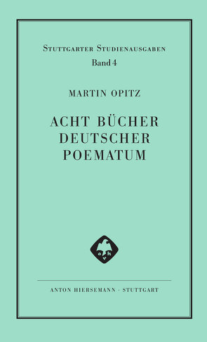 Acht Bücher Deutscher Poematum von Meid,  Volker, Opitz,  Martin
