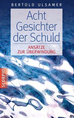 Acht Gesichter der Schuld von Ulsamer,  Bertold