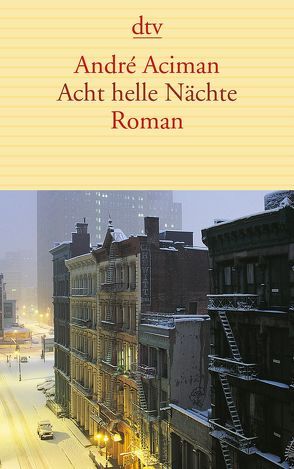 Acht helle Nächte von Aciman,  André, Orth-Guttmann,  Renate