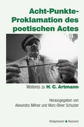 Acht-Punkte-Proklamation des poetischen Actes von Millner,  Alexandra, Schuster,  Marc-Oliver