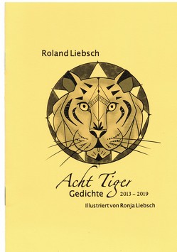 Acht Tiger von Liebsch,  Roland, Liebsch,  Ronja