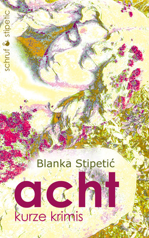 acht von Blanka,  Stipetić