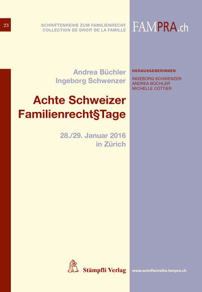 Achte Schweizer Familienrecht§Tage von Büchler,  Andrea, Schwenzer,  Ingeborg
