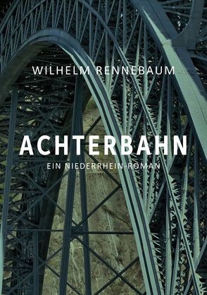 Achterbahn von Rennebaum,  Wilhelm