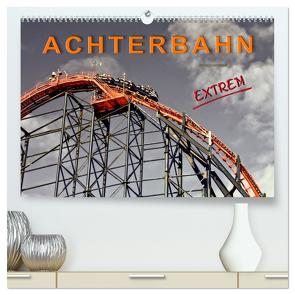 Achterbahn – extrem (hochwertiger Premium Wandkalender 2024 DIN A2 quer), Kunstdruck in Hochglanz von Roder,  Peter