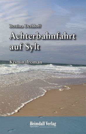 Achterbahnfahrt auf Sylt von Dethloff,  Bettina