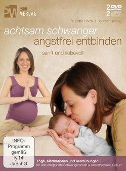 Achtsam schwanger, angstfrei entbinden von 5W Verlag, Herzog,  Jennifer, Hölzel,  Britta