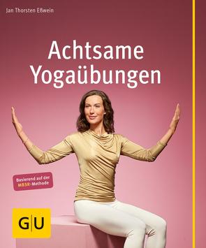 Achtsame Yogaübungen von Eßwein,  Jan