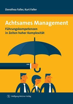 Achtsames Management von Faller,  Dorothea, Faller,  Kurt