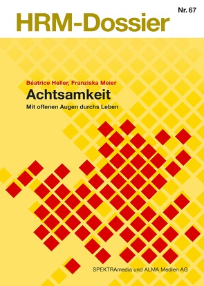 Achtsamkeit von Heller,  Béatrice, Meier,  Franziska