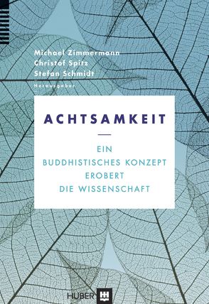 Achtsamkeit von Schmidt,  Stefan, Spitz,  Christof, Zimmermann,  Michael