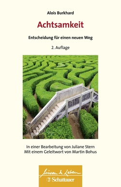 Achtsamkeit – Entscheidung für einen neuen Weg (Wissen & Leben) von Burkhard,  Alois