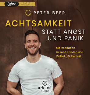 Achtsamkeit statt Angst und Panik von Beer,  Peter, Dinter,  Jan