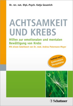 Achtsamkeit und Krebs von Geuenich,  Katja