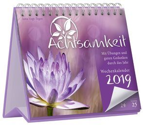 Achtsamkeit Wochenkalender 2019 von Vogt-Tegen,  Jutta