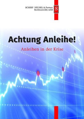 Achtung Anleihe! von Breier-Struss,  Julia, Neusel,  Tibet, Radtke-Rieger,  Antje, Schiffmacher,  Christian, Schirp,  Wolfgang, Schmidt-Morsbach,  Susanne