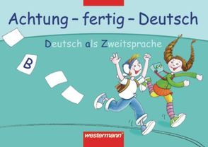 Achtung – fertig – Deutsch. Deutsch als Zweitsprache von Bartens,  Brigitte