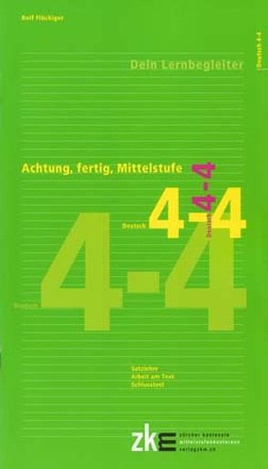 Achtung, fertig, Mittelstufe, Quartalsheft 4-4 Deutsch von Flückiger,  Rolf
