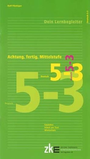 Achtung, fertig, Mittelstufe, Quartalsheft 5-3 Deutsch von Flückiger,  Rolf