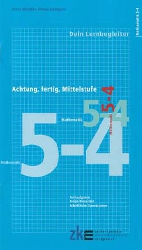 Achtung, fertig, Mittelstufe, Quartalsheft 5-4 Mathematik von Mächler,  Petra, Zwimpfer,  Eliane