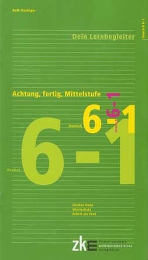 Achtung, fertig, Mittelstufe, Quartalsheft 6-1 Deutsch von Flückiger,  Rolf