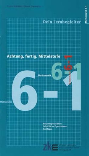 Achtung, fertig, Mittelstufe, Quartalsheft 6-1 Mathematik von Mächler,  Petra, Zwimpfer,  Eliane