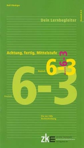 Achtung, fertig, Mittelstufe, Quartalsheft 6-3 Deutsch von Flückiger,  Rolf