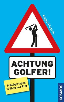 Achtung Golfer! von Pletsch,  Eugen