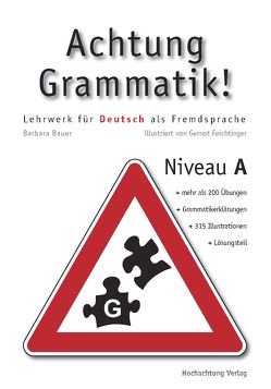 Achtung Grammatik! von Bauer,  Barbara, Feichtinger,  Gernot