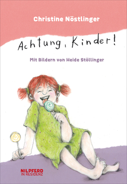 Achtung, Kinder! von Nöstlinger ,  Christine, Stöllinger,  Heide