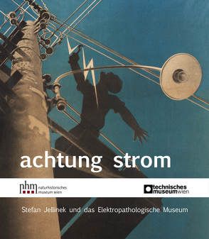 achtung strom von Technisches Museum Wien (Hg.)