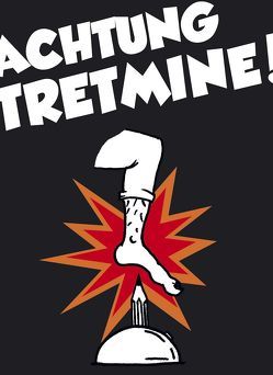 Achtung Tretmine von Lohmann,  Robert, Olde,  Sven Henric