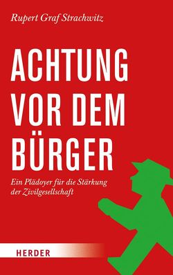 Achtung vor dem Bürger von Strachwitz,  Rupert Graf