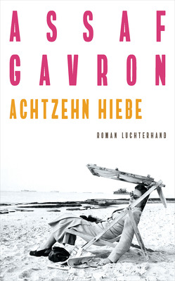 Achtzehn Hiebe von Gavron,  Assaf, Linner,  Barbara