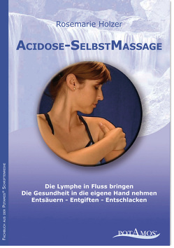 Acidose-SelbstMassage von Barth,  A H, Holzer,  Rosemarie