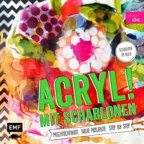 Acryl! mit Schablonen von Rüdel,  Iris