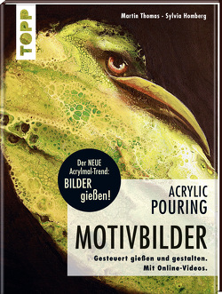 Acrylic Pouring – Motivbilder von Homberg,  Sylvia, Thomas,  Martin