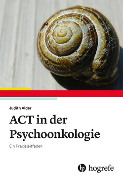 ACT in der Psychoonkologie von Alder,  Judith