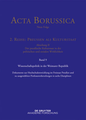 Acta Borussica – Neue Folge. Preußen als Kulturstaat. Der preußische… / Wissenschaftspolitik in der Weimarer Republik von BBAW Berlin-Brandenburgische, Neugebauer,  Wolfgang, Spenkuch,  Hartwin