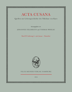 Acta Cusana Band III, Lieferung 2 von Helmrath,  Johannes, Nikolaus von Kues, Woelki,  Thomas