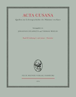 Acta Cusana Band III, Lieferung 2 von Helmrath,  Johannes, Nikolaus von Kues, Woelki,  Thomas