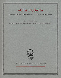 Acta Cusana. Quellen zur Lebensgeschichte des Nikolaus von Kues. Band I, Lieferung 1 von Hallauer,  Hermann, Meuthen,  Erich